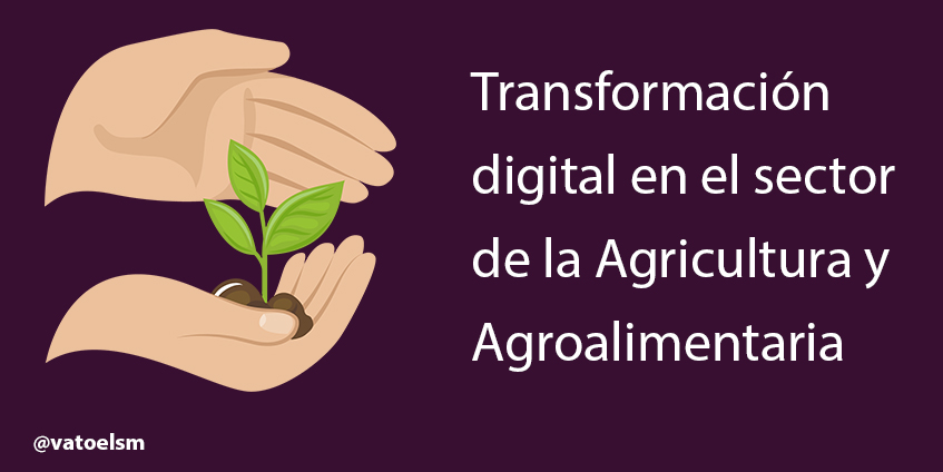 Vatoel Social Media - Transformación digital en agricultura: 7 profesionales nos lo cuentan Vatoel Social Media - Transformación digital en agricultura: 7 profesionales nos lo cuentan