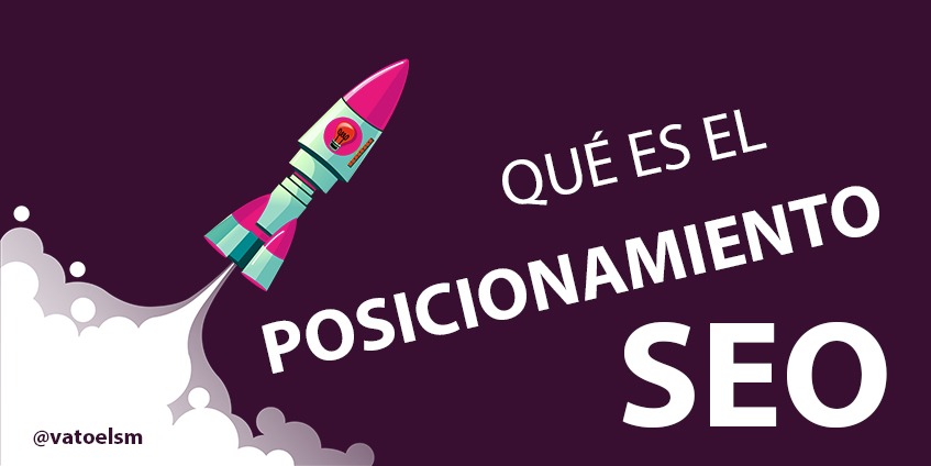 Vatoel Social Media - ¿Qué es Posicionamiento SEO? Vatoel Social Media - ¿Qué es Posicionamiento SEO?