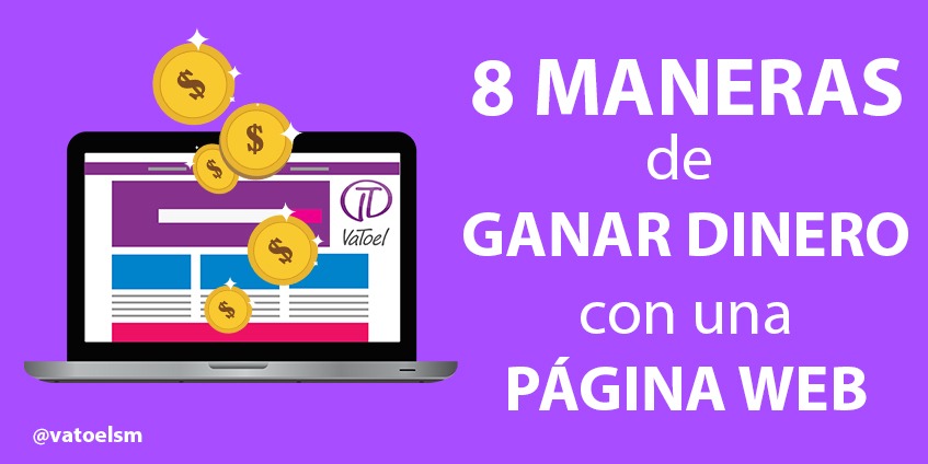 Vatoel Social Media - 8 maneras ideales para ganar dinero con una página web