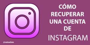 Cómo Recuperar una cuenta de Instagram recuperar cuenta Instagram