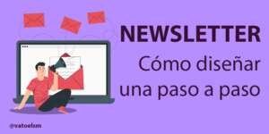 Cómo diseñar una newsletter paso a paso como hacer una newsletter