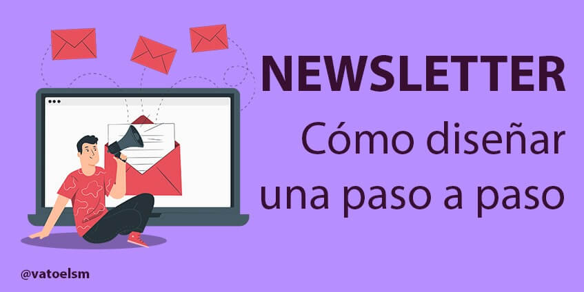 Vatoel Social Media - Cómo diseñar una newsletter paso a paso Vatoel Social Media - Cómo diseñar una newsletter paso a paso