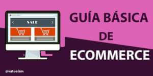 Que es un ecommerce, como crearlo, tipos y ejemplos ecommerce que es