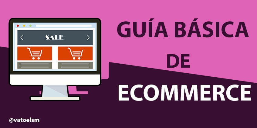 Vatoel Social Media - Que es un ecommerce, como crearlo, tipos y ejemplos Vatoel Social Media - Que es un ecommerce, como crearlo, tipos y ejemplos