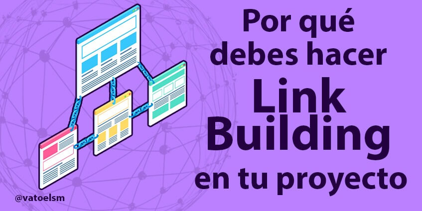Vatoel Social Media - ¿Por qué hacer Link Building en tu proyecto? Vatoel Social Media - ¿Por qué hacer Link Building en tu proyecto?